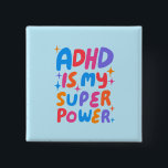 Bóton Quadrado 5.08cm O ADHD é o meu Super-Poderoso Diversão de Letras C<br><div class="desc">Mão fez arte de botão para você! Personalize com seu próprio texto ou altere as cores. Procure mais cores e designs no meu compro ou me avise se você quer algo personalizado!</div>