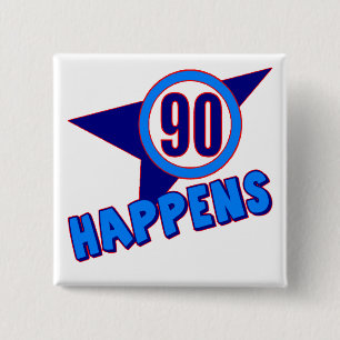 Bóton Quadrado 5.08cm o aniversário do 90 acontece presentes