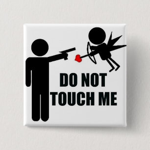 Bóton Quadrado 5.08cm O Cupido não toca em me anti botão do dia dos