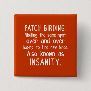 Bóton Quadrado 5.08cm O Funny Patch Birding é insano