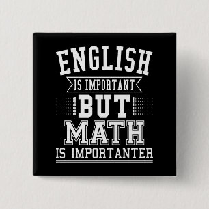 Bóton Quadrado 5.08cm O Inglês É Importante, Mas A Matemática É Um Pun I