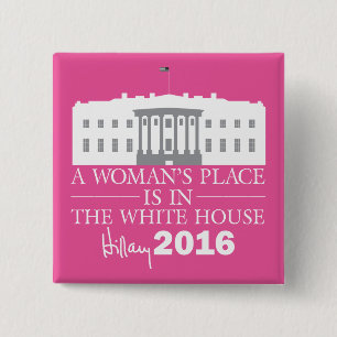 Bóton Quadrado 5.08cm O lugar de uma mulher é na Casa Branca/Hillary 16