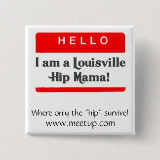 Bóton Quadrado 5.08cm O Mama anca Botão de Louisville - personalizado