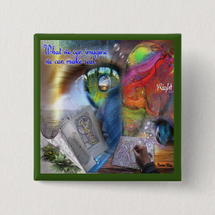 Bóton Quadrado 5.08cm O que podemos imaginar que podemos tornar real