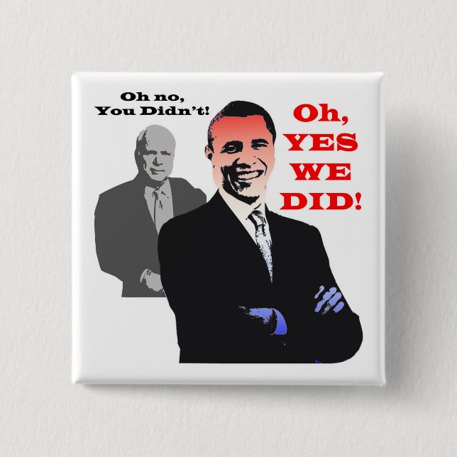 Bóton Quadrado 5.08cm Obama SIM NÓS FIZEMOS (Frente)