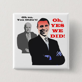 Bóton Quadrado 5.08cm Obama SIM NÓS FIZEMOS