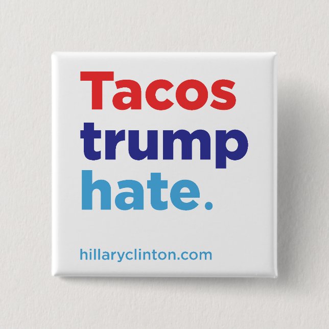 Bóton Quadrado 5.08cm Ódio do trunfo do Tacos: Botão de Hillary 2016 (Frente)