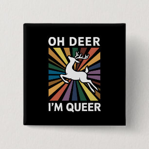 Bóton Quadrado 5.08cm Oh Cervo Eu Sou Queer Arco-Íris Orgulho LGBT Gay L