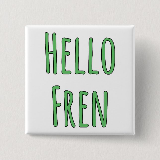 Bóton Quadrado 5.08cm Olá Fren (Frente)