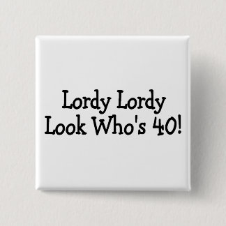 Bóton Quadrado 5.08cm Olhar Whos 40 de Lordy Lordy