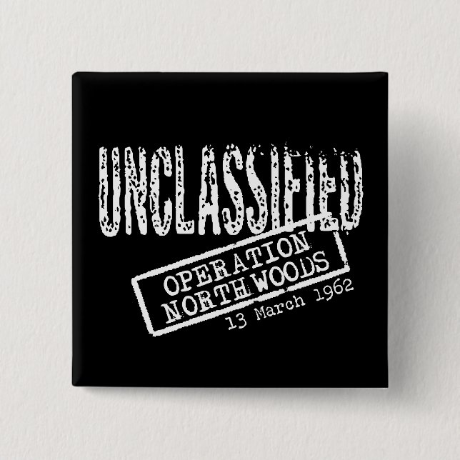 Bóton Quadrado 5.08cm Operação Northwoods (Frente)