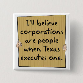 Bóton Quadrado 5.08cm Os corporaçõs forem pessoas quando Texas Excutes
