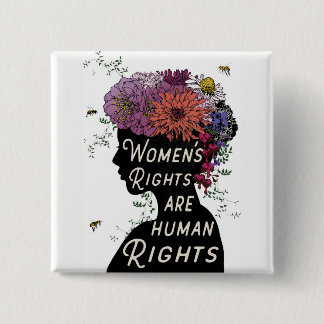 Bóton Quadrado 5.08cm Os direitos das mulheres são direitos humanos -
