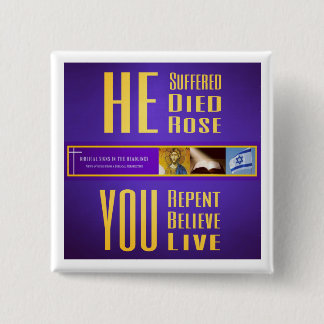 Bóton Quadrado 5.08cm Os sinais bíblicos ITH "morreu - VOCÊ vive" botão