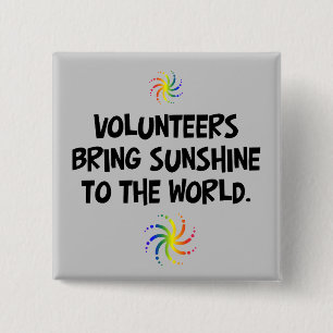 Bóton Quadrado 5.08cm Os voluntários trazem a luz do sol ao mundo