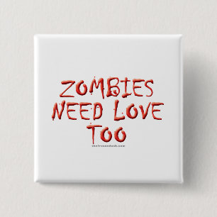 Bóton Quadrado 5.08cm Os zombis precisam o amor demasiado