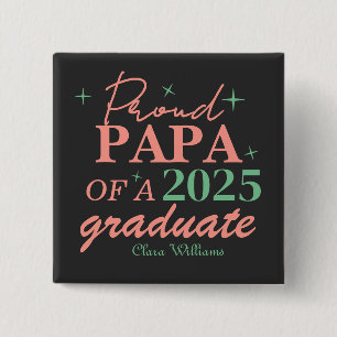 Bóton Quadrado 5.08cm Pai orgulhoso de um graduado