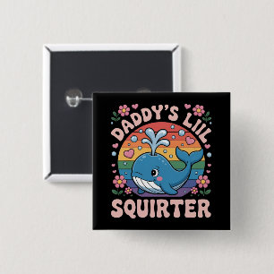 Bóton Quadrado 5.08cm Papaizinho Lil Squirter Inapropriado Embaraçoso