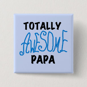 Bóton Quadrado 5.08cm Papas, camisetas e presentes, totalmente incríveis