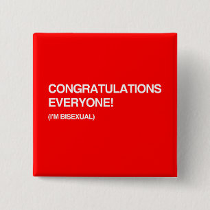 Bóton Quadrado 5.08cm PARABÉNS TODOS, eu sou BISSEXUAL