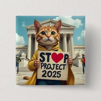 Bóton Quadrado 5.08cm Parar o Projeto 2025 Política do Cat