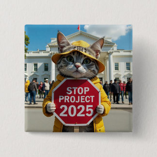 Bóton Quadrado 5.08cm Parar o Projeto 2025 Política do Cat