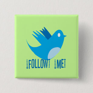 Bóton Quadrado 5.08cm Pássaro do Twitter me segue - escolha cor de fundo