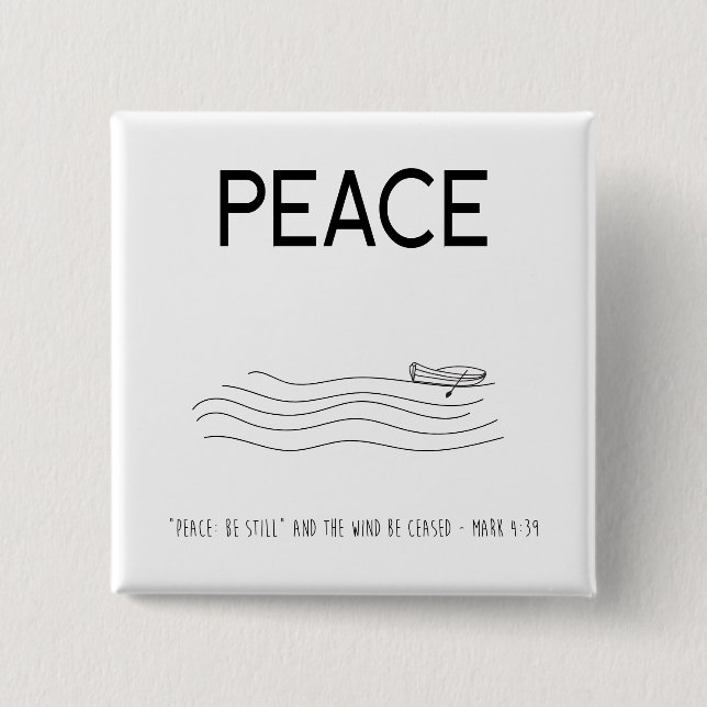 Bóton Quadrado 5.08cm Peace Be still Boat in water (Frente)