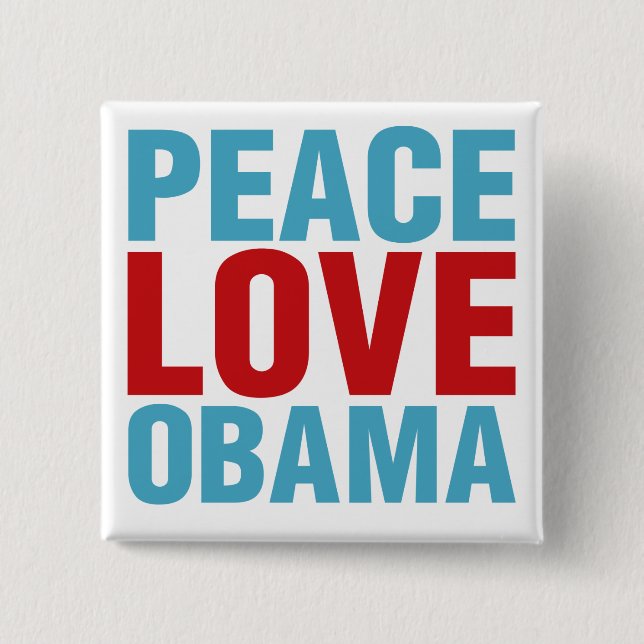 Bóton Quadrado 5.08cm Peace Love Obama (Frente)