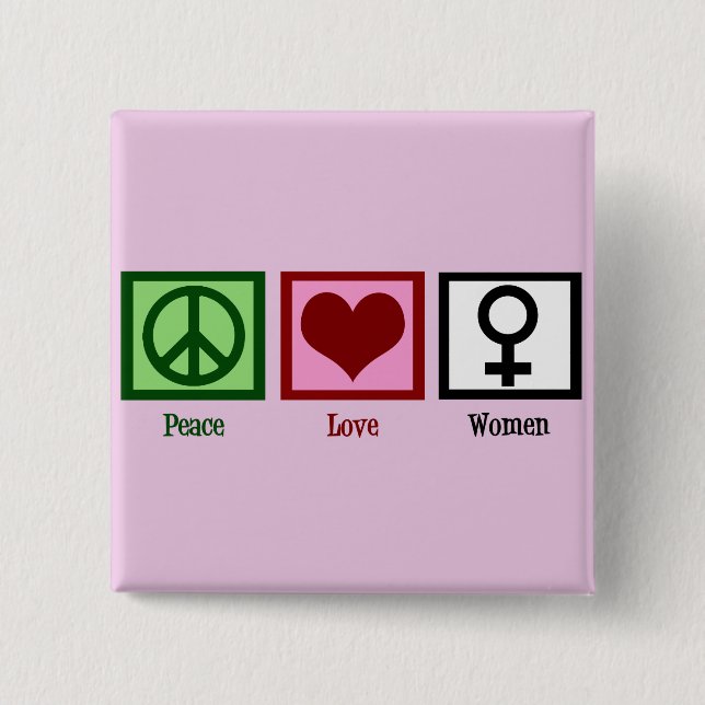 Bóton Quadrado 5.08cm Peace Love Women (Frente)