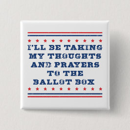 Bóton Quadrado 5.08cm Pensamentos e orações às urnas