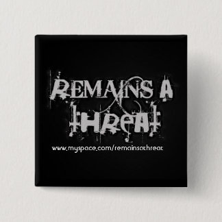 Bóton Quadrado 5.08cm Permanece um Pin da ameaça