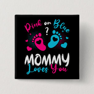 Bóton Quadrado 5.08cm Pink Or Blue Mommy Loves You Square
