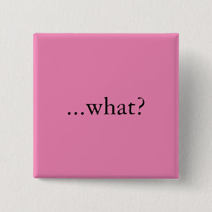 Bóton Quadrado 5.08cm Pino/botão quadrados, "… que? "