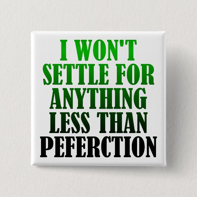 Bóton Quadrado 5.08cm Pino do Crachá do Botão Engraçado de Perfeição com (Frente)