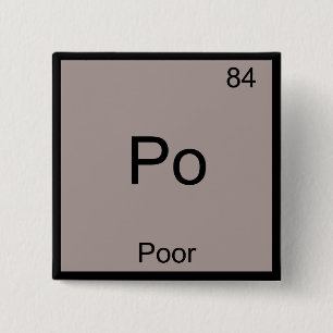 Bóton Quadrado 5.08cm Po - Símbolo de Elemento de Química Pobre Funny 