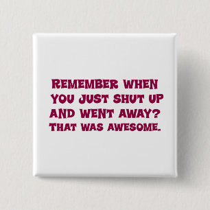 Bóton Quadrado 5.08cm Porque você apenas não vai afastado