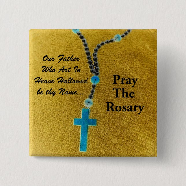 BÓTON QUADRADO 5.08CM PRAY THE ROSARY (Frente)