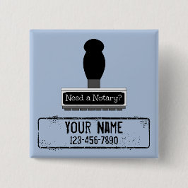 Bóton Quadrado 5.08cm Precisa de um Carimbo de Borracha Notário Nome Per