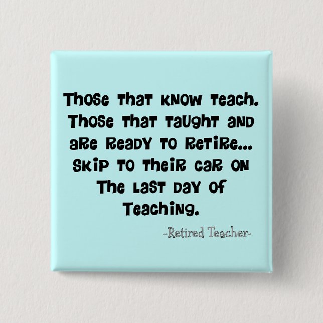 Bóton Quadrado 5.08cm Presentes aposentados engraçados do professor (Frente)