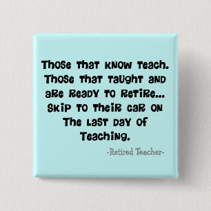 Bóton Quadrado 5.08cm Presentes aposentados engraçados do professor