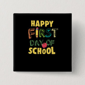 Bóton Quadrado 5.08cm Primeiro dia feliz da escola