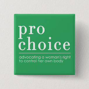 Bóton Quadrado 5.08cm Pro-Choice Advocating for Women's Right Green