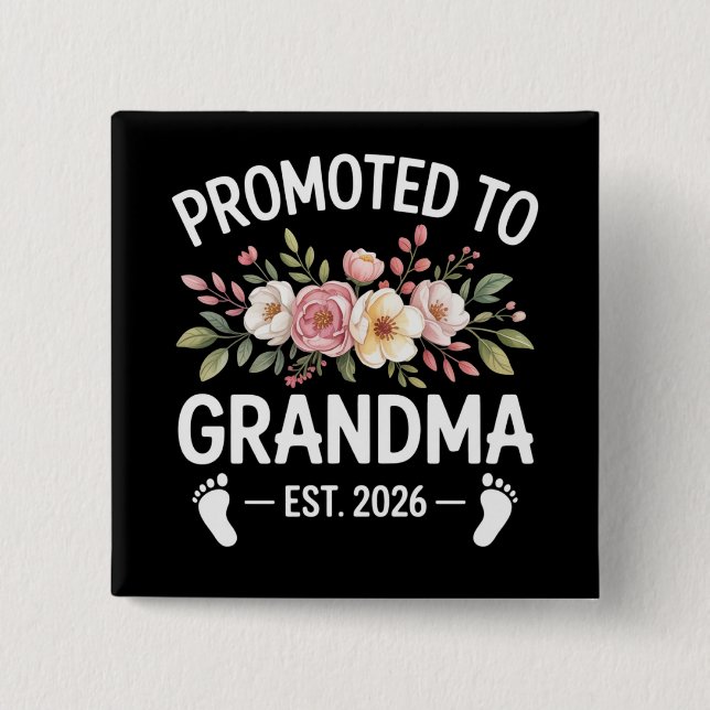 Bóton Quadrado 5.08cm Promoted to Grandma 2026 First Time Nana Floral  (Frente)