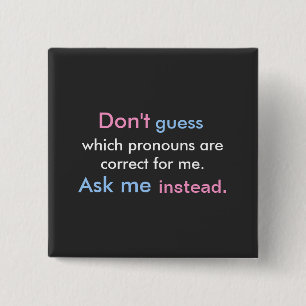 Bóton Quadrado 5.08cm Pronounes Me Pergunte
