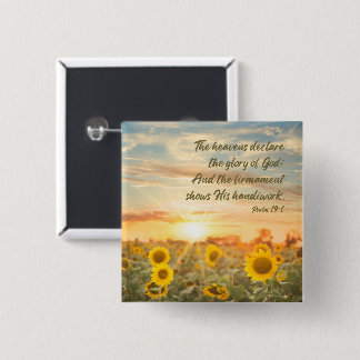 Bóton Quadrado 5.08cm Psalm 19:1 NKJV Sunflower and Sunrise Bible Verse