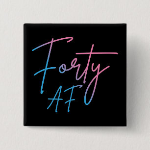 Bóton Quadrado 5.08cm Quarenta AF II - Presente de aniversário