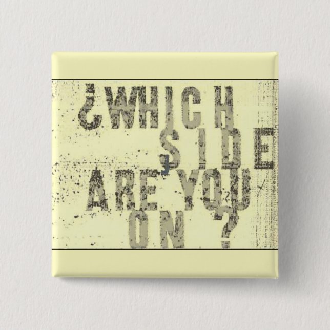 Bóton Quadrado 5.08cm Que lado é você sobre? botão (Frente)