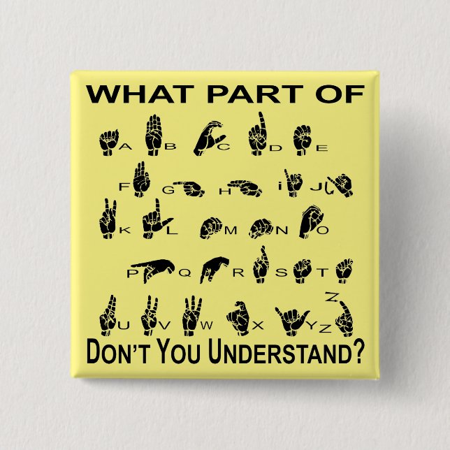 Bóton Quadrado 5.08cm Que parte do ASL você não compreende (Frente)