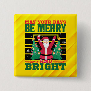 Bóton Quadrado 5.08cm Que Seus Dias Sejam Felizes E Brilhantes 85233